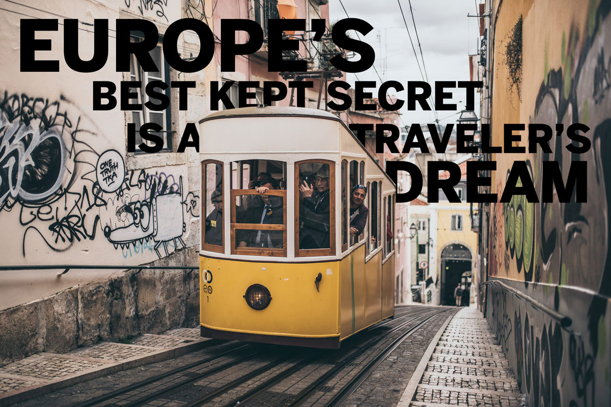 Lisbon: Europe’s Best Kept Secret is a Traveler’s Dream