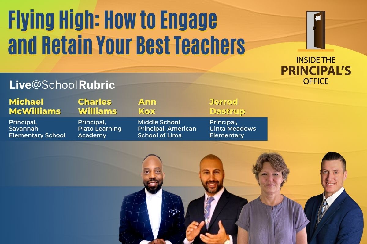 Flying High: How to Engage and Retain Your Best Teachers | Inside the Principal’s Office