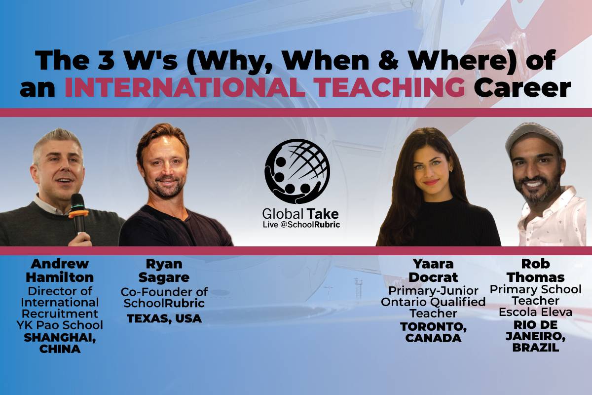 The 3 W’s (Why, When & Where) of an INTERNATIONAL TEACHING Career | Global Take