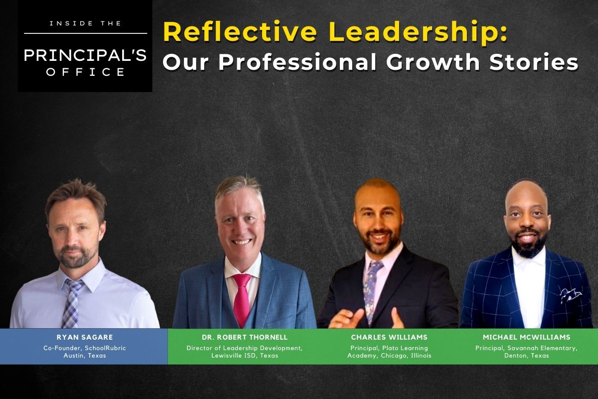 Reflective Leadership: Our Professional Growth Stories | Inside the Principal’s Office