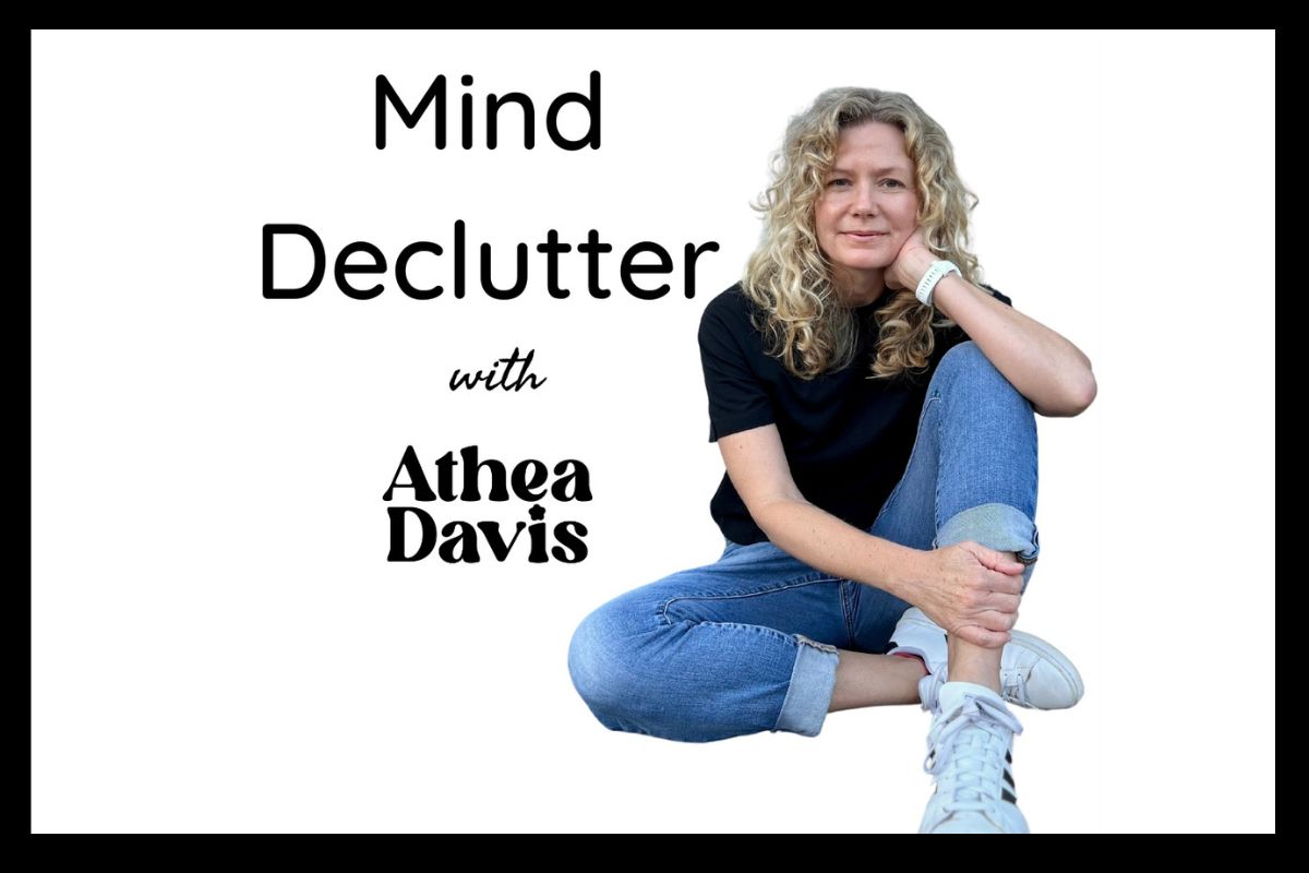Mind Declutter with Athea Davis