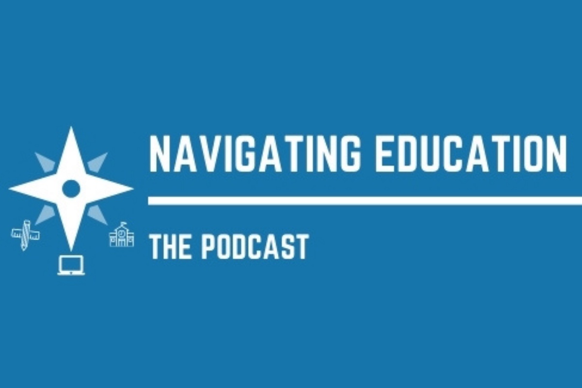 Navigating Education - The Podcast