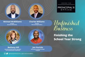 Unfinished Business: Finishing the School Year Strong | Inside the Principal's Office