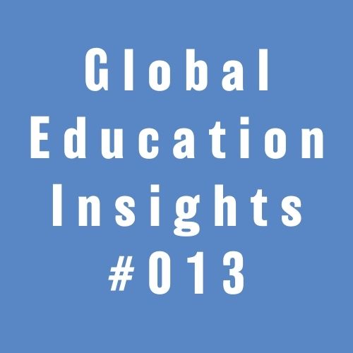 Global Education Insights #013