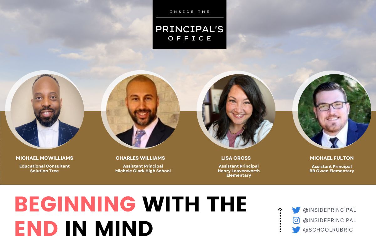 Beginning With The End In Mind | Inside the Principal's Office