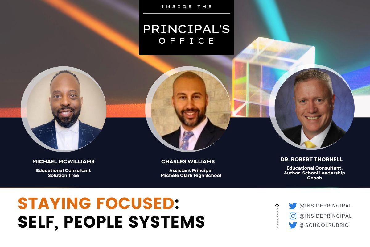 Staying Focused (Self, People, Systems) | Inside the Principal's Office