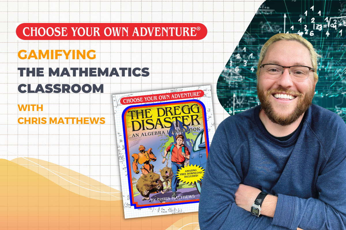 Gamifying the Mathematics Classroom: Choose Your Own Adventure | Vantage Point