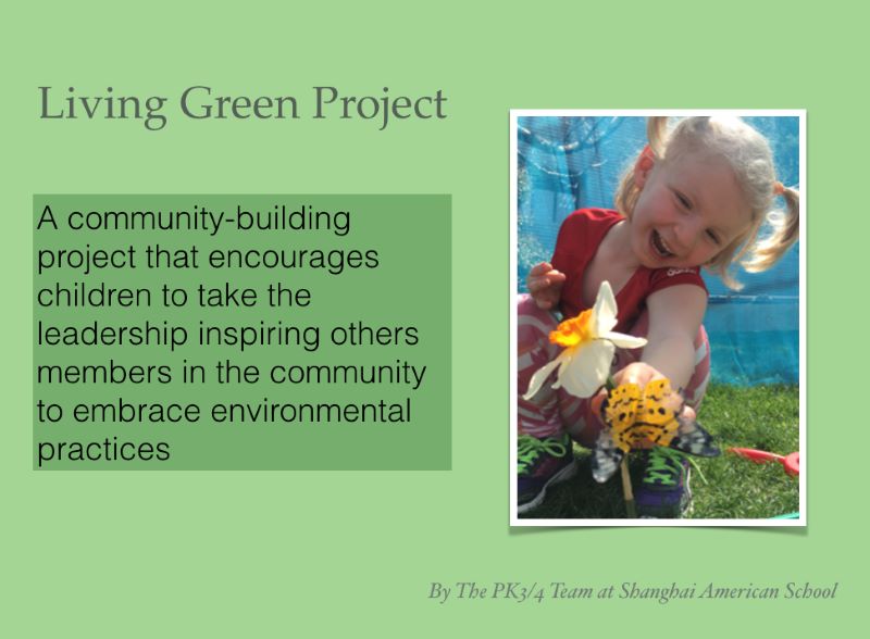 Living Green Project: A community-building project that encourages children to take the leadership inspiring other members in the community to embrace environmental practices